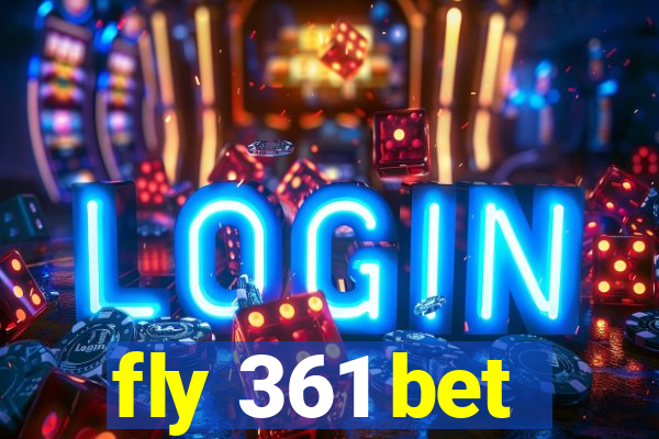fly 361 bet